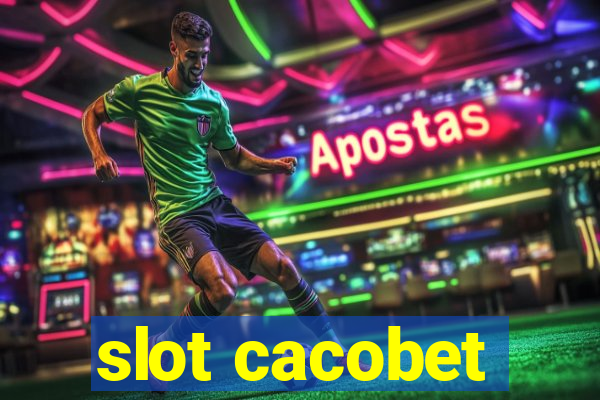 slot cacobet